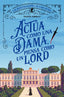 Actúa como una dama, piensa como un lord (Editorial Alma) 9788410206113