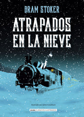 Atrapados en la nieve (Editorial Alma) 9788410206939