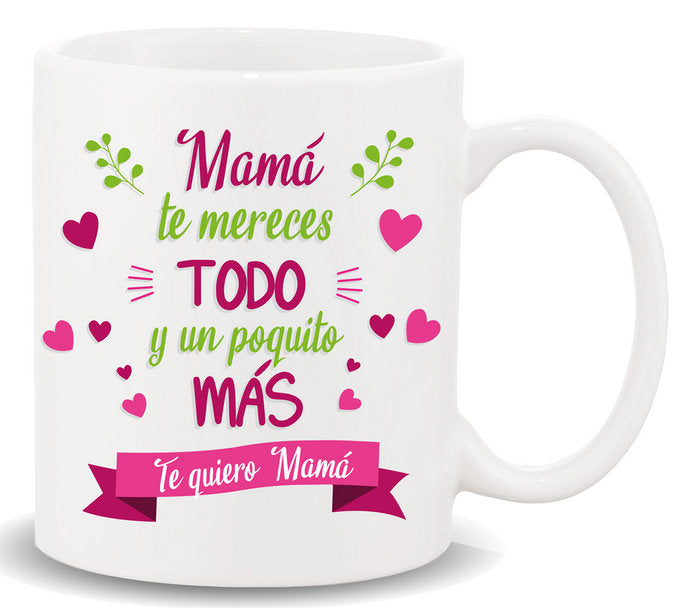 TAZA CON MENSAJE MAMA TE MERECES | ROYMART | 1 UNIDAD | 8431234173925 Imagen principal del producto