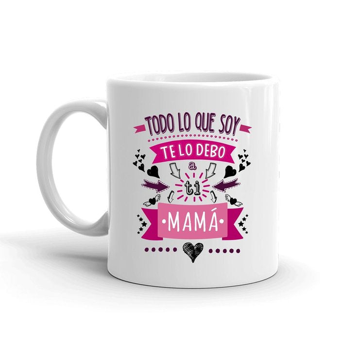 TAZA CERAMICA TODO LO QUE SOY TE LO DEBO MAMA | ROYMART | 1 UNIDAD | 8431234191707