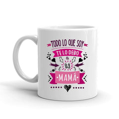TAZA CERAMICA TODO LO QUE SOY TE LO DEBO MAMA | ROYMART | 1 UNIDAD | 8431234191707