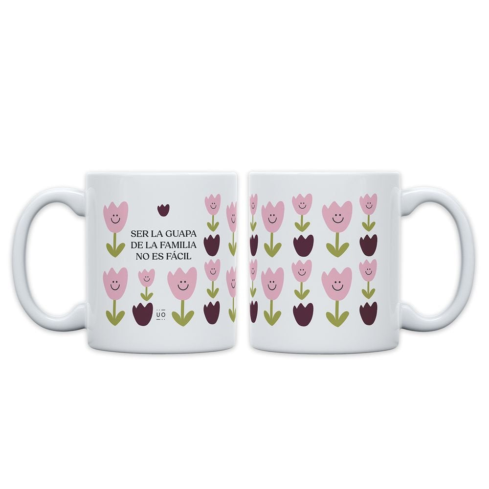 Taza Ser la Guapa de la Familia No Es Fácil UO
