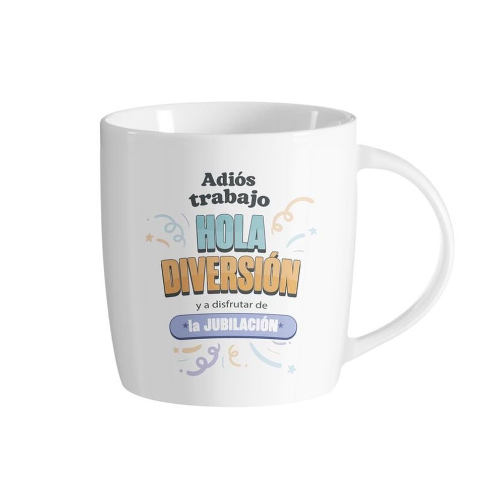 TAZA 350ML JUBILACION ADIOS TRABAJO HOLA DIVERSION | DCASA | 1 UNIDAD | 8435683278262