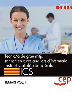 Tècnic/a de grau mitjà sanitari en cures auxiliars d’infermeria. Institut Català de la Salut (ICS). Temari Vol. III Imagen principal del producto