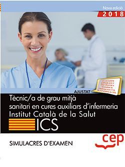 Tècnic/a de grau mitjà sanitari en cures auxiliars d’infermeria. Institut Català de la Salut (ICS). Simulacres d'examen Imagen principal del producto