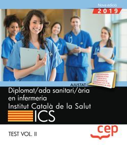 Diplomat/ada sanitari/ària en infermeria. Institut Català de la Salut (ICS). Test Vol. II