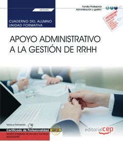 Cuaderno del alumno. Apoyo administrativo a la gestión de RRHH (UF0345). Certificados de profesionalidad. Gestión integrada de recursos humanos (ADGD0208) Imagen principal del producto