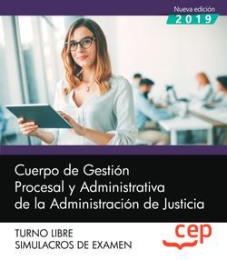 Cuerpo de Gestión Procesal y Administrativa de la Administración de Justicia. Turno Libre. Simulacros de Examen