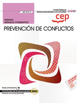 Manual. Prevención de conflictos (MF1039_3). Certificados de profesionalidad. Mediación comunitaria (SSCG0209) Imagen principal del producto