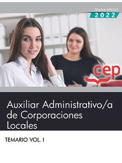Auxiliar Administrativo de Corporaciones Locales. Temario Vol. I.. Aa. Vv. (EDITORIAL CEP, S.L.) 9788419396990
