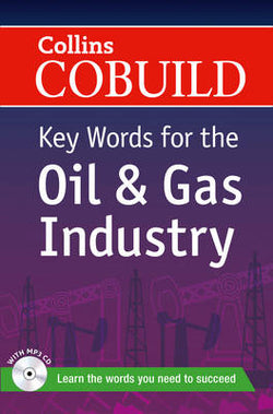 Collins Cobuild Key Words For the Oil & Gas Industry (Collins) - 9780007490295