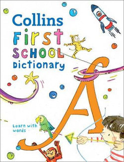 Collins First School Dictionary (Collins) - 9780008206765