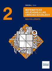 Inicia Matemáticas aplicadas a las Ciencias Sociales 2.o Bachillerato. Libro del alumno | Varios autores | 9780190502775 (OXFORD)