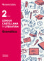 Esenciales Oxford. Lengua Castellana y Literatura 2.º ESO. Gramática. M.ª Teresa Bouza Álvarez (Oxford University Press España, S.A.) 9780190502898