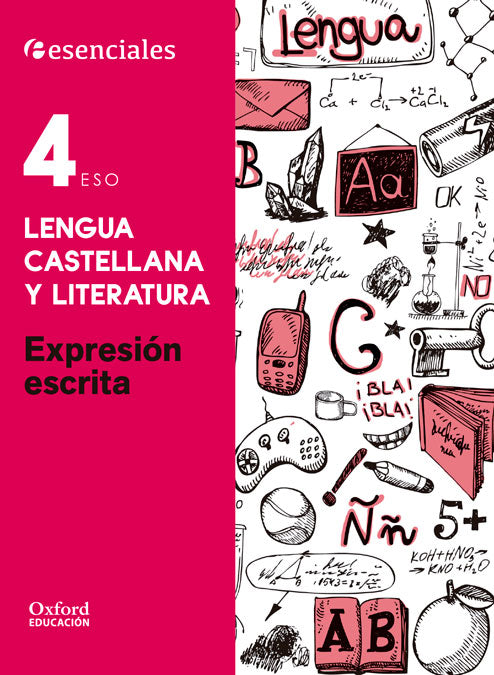 Esenciales Oxford. Lengua Castellana y Literatura 4º ESO. Expresión Escrita. M.ª Teresa Bouza Álvarez (Oxford University Press España, S.A.) 9780190502928 Imagen principal del producto