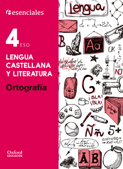 Esenciales Oxford. Lengua Castellana y Literatura 4º ESO. Ortografía. Varios Autores (Oxford University Press España, S.A.) 9780190502959 Imagen principal del producto