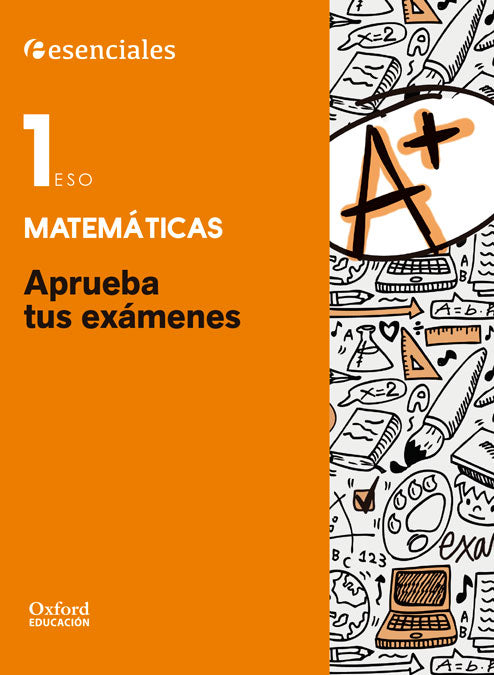 Aprueba tus exámenes Matemáticas 1.º ESO. Cuaderno del alumno. José Luis Uriondo González (Oxford University Press España, S.A.) 9780190508876 Imagen principal del producto