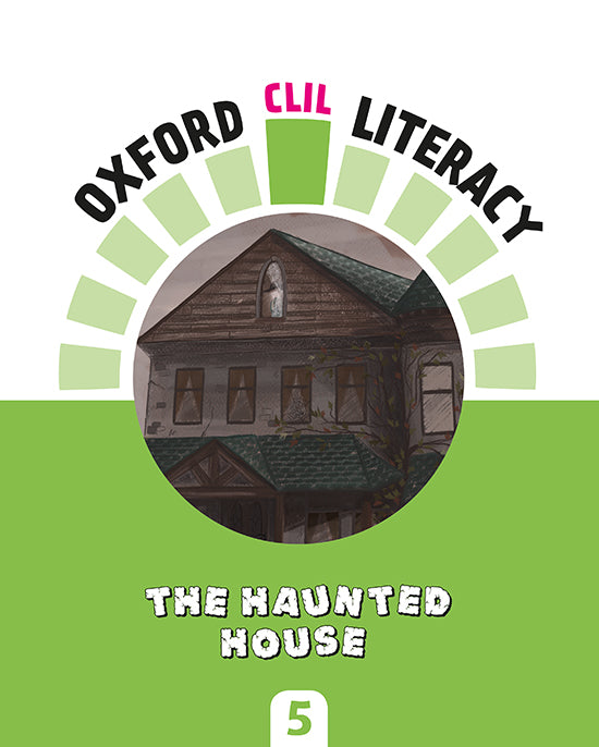 Oxford CLIL Literacy Natural Primary 5. The haunted house | Varios autores | 9780190518455 (OXFORD) Imagen principal del producto