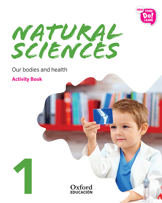 New Think Do Learn Natural Sciences 1. Activity Book. Module 1. Our bodies and health. | Varios autores | 9780190520502 (OXFORD) Imagen principal del producto