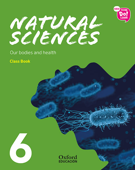 New Think Do Learn Natural Sciences 6. Class Book. Our bodies and health (National Edition) | Varios autores | 9780190520922 (OXFORD) Imagen principal del producto