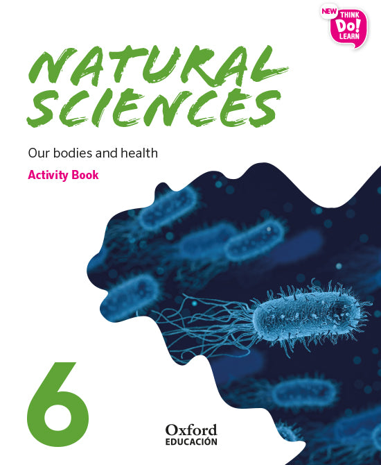 New Think Do Learn Natural Sciences 6. Activity Book. Our bodies and health (National Edition) | Varios autores | 9780190520939 (OXFORD)