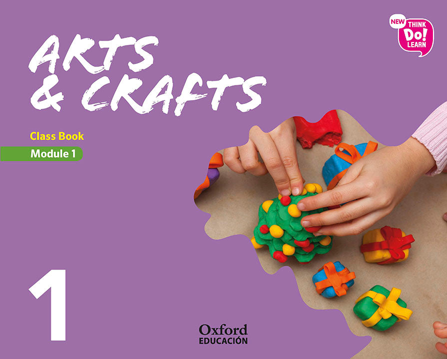 New Think Do Learn Arts & Crafts 1. Class Book. Module 1. | Varios autores | 9780190521172 (OXFORD) Imagen principal del producto