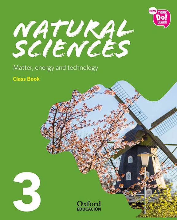 New Think Do Learn Natural Sciences 3. Class Book Module 3. Matter, energy and technology. Alison Blair (Oxford University Press España, S.A.) 9780190523657