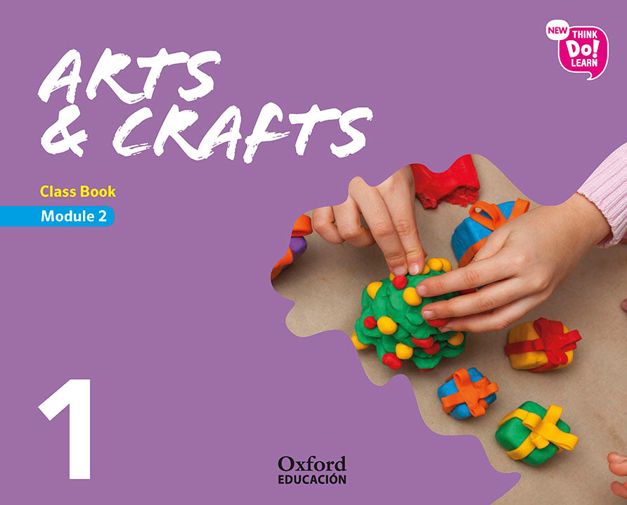 New Think Do Learn Arts & Crafts 1. Class Book. Module 2. | Varios autores | 9780190525347 (OXFORD) Imagen principal del producto