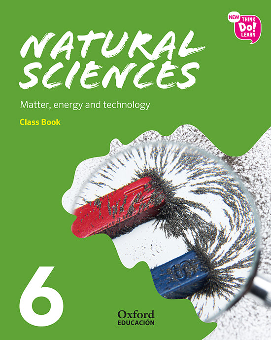 New Think Do Learn Natural Sciences 6. Class Book. Matter, energy and technology (National Edition) | Varios autores | 9780190528331 (OXFORD) Imagen principal del producto