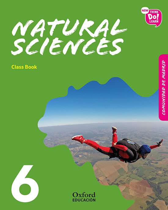 New Think Do Learn Natural Sciences 6. Class Book (Madrid Edition) | Varios autores | 9780190528645 (OXFORD) Imagen principal del producto