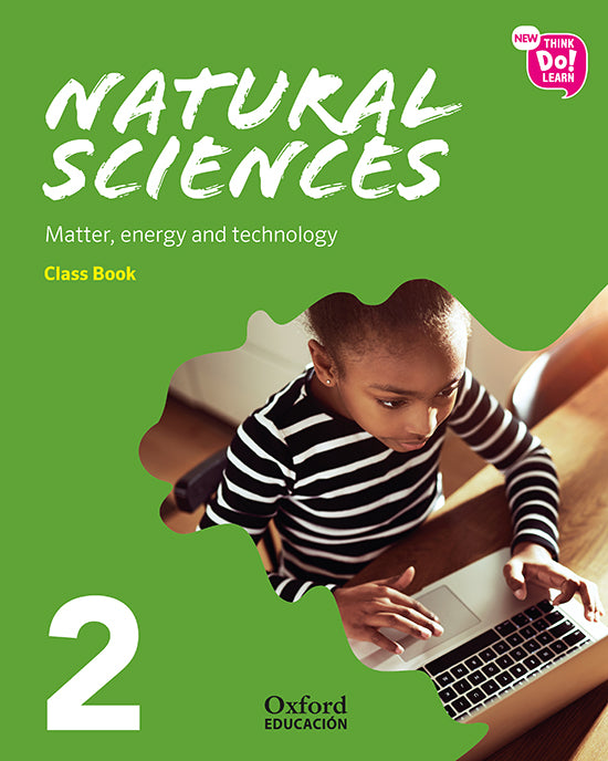 New Think Do Learn Natural Sciences 2. Class Book + Stories Pack. Matter, energy and technolody (National Edition) | Varios autores | 9780190533175 (OXFORD) Imagen principal del producto