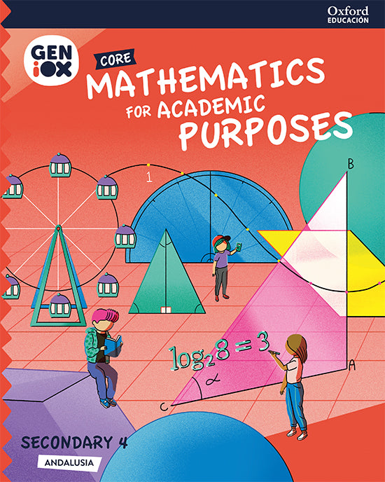 Mathematics for Academic Purposes 4º ESO. GENiOX Core Book (Andalusia). Mercedes De Lucas Benedicto (Oxford University Press España, S.A.) 9780190539733 Imagen principal del producto