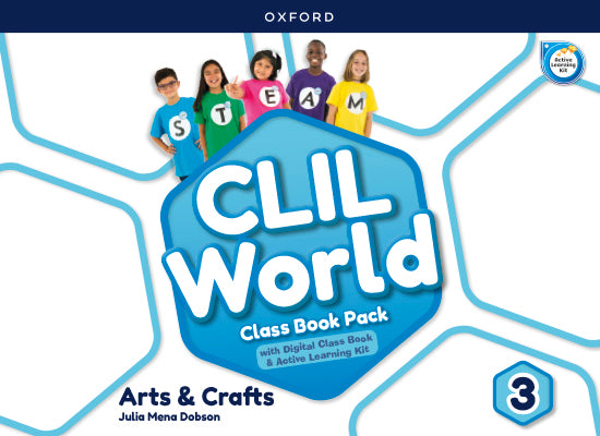 CLIL World Arts & Crafts 3. Class book. Julia Mena Dobson (Oxford University Press España, S.A.) 9780190544812