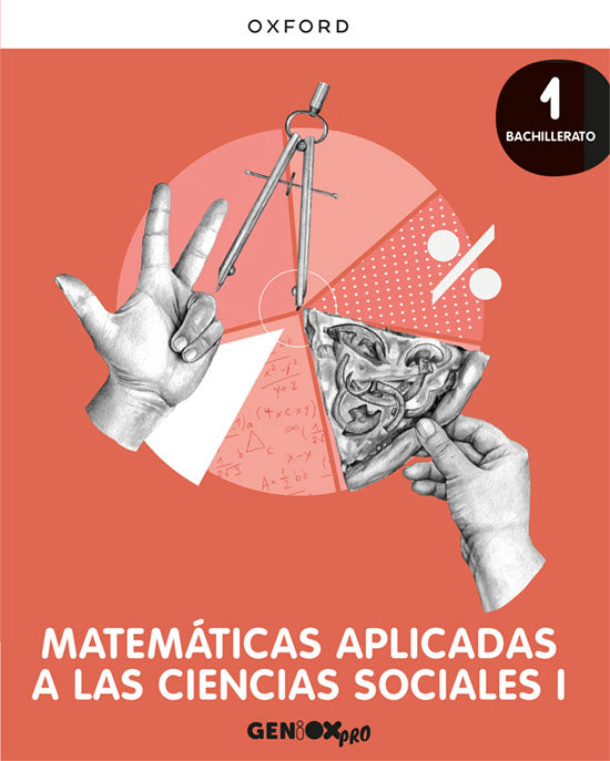 Matemáticas Aplicadas CC. Sociales I 1o Bachillerato. Libro del estudiante. GENiOX PRO | Varios autores | 9780190545734 (OXFORD) Imagen principal del producto