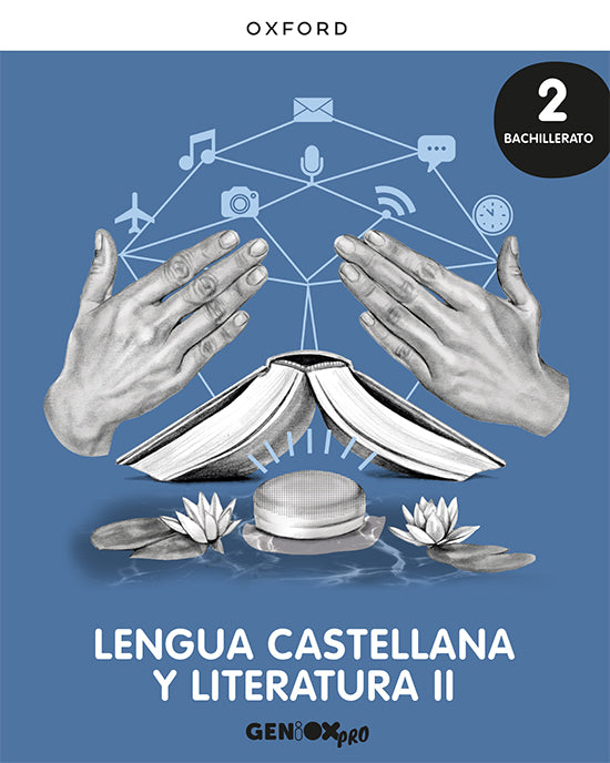 Lengua castellana y Literatura II 2o Bachillerato. Libro del estudiante. GENiOX PRO | Varios autores | 9780190545765 (OXFORD) Imagen principal del producto