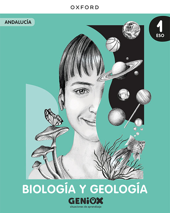 Biología y Geología 1ºESO. Libro del estudiante. GENiOX Situaciones de aprendizaje (Andalucía) | Varios autores | 9780190555191 (OXFORD)