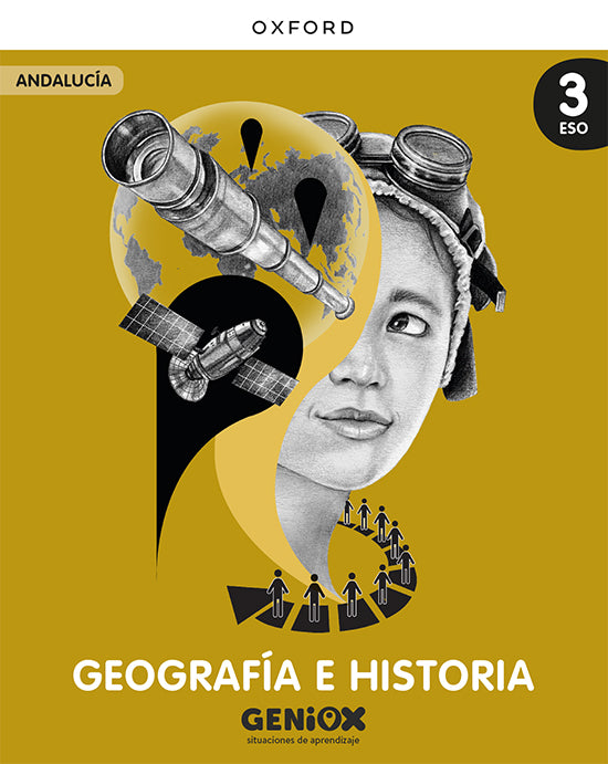 Geografía e Historia 3ºESO. Libro del estudiante. GENiOX Situaciones de aprendizaje (Andalucía) | Varios autores | 9780190555351 (OXFORD)