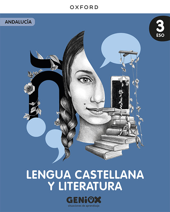 Lengua Castellana y Literatura 3ºESO. Pack del estudiante. GENiOX Situaciones de aprendizaje (Andalucía) | Varios autores | 9780190555528 (OXFORD)