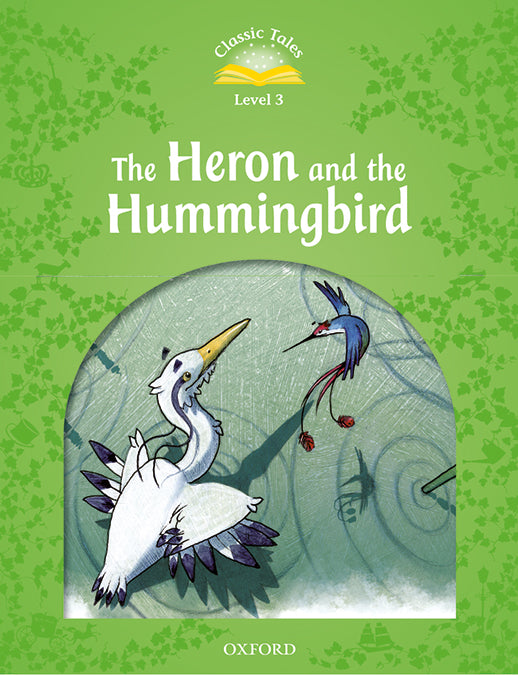 Classic Tales 3. The Heron and the Hummingbird. MP3 Pack. Sue Arengo (Oxford University Press España, S.A.) 9780194014229 Imagen principal del producto