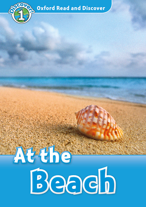 Oxford Read and Discover 1. At the Beach At the beach MP3 Pack. Rachel Bladon (Oxford University Press España, S.A.) 9780194021357