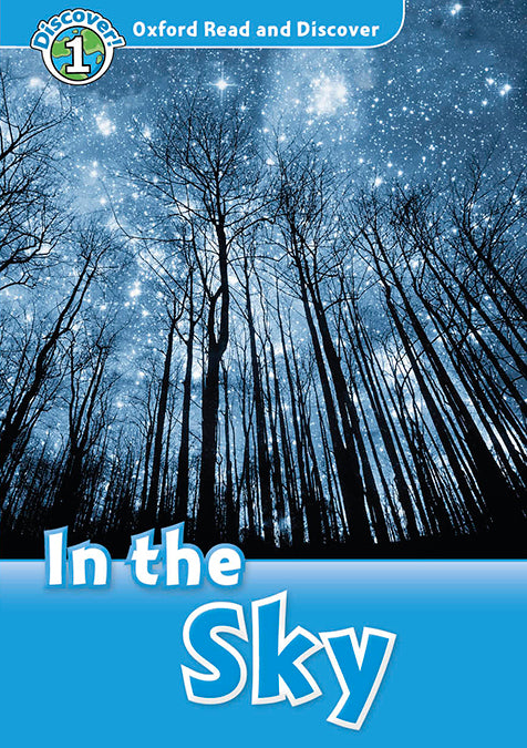 Oxford Read and Discover 1. in the Sky MP3 Pack. Kamini Khanduri (Oxford University Press España, S.A.) 9780194021418
