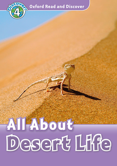 Oxford Read and Discover 4. All About Desert Life MP3 Pack. Julie Penn (Oxford University Press España, S.A.) 9780194021937 Imagen principal del producto