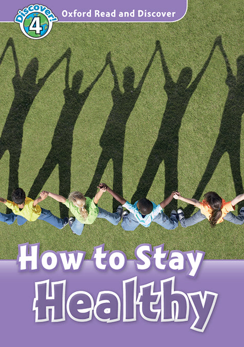Oxford Read and Discover 4. How to Stay Healthy MP3 Pack. Julie Penn (Oxford University Press España, S.A.) 9780194022040
