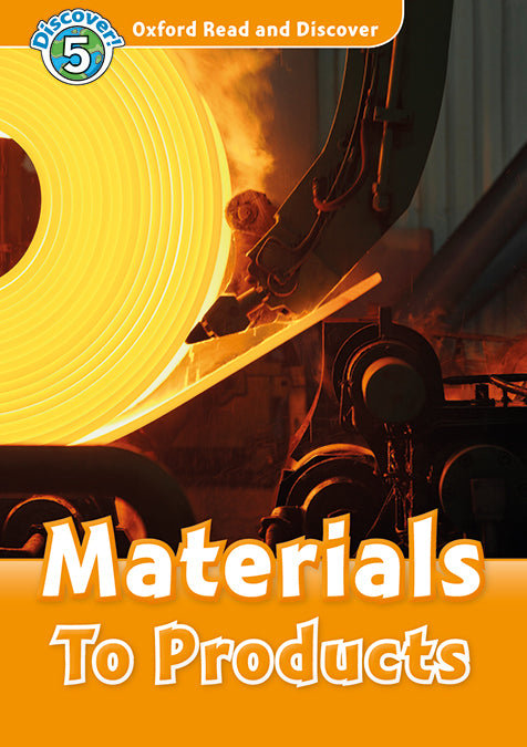 Oxford Read and Discover 5. Materials to Products MP3 Pack. Alex Raynham (Oxford University Press España, S.A.) 9780194022248