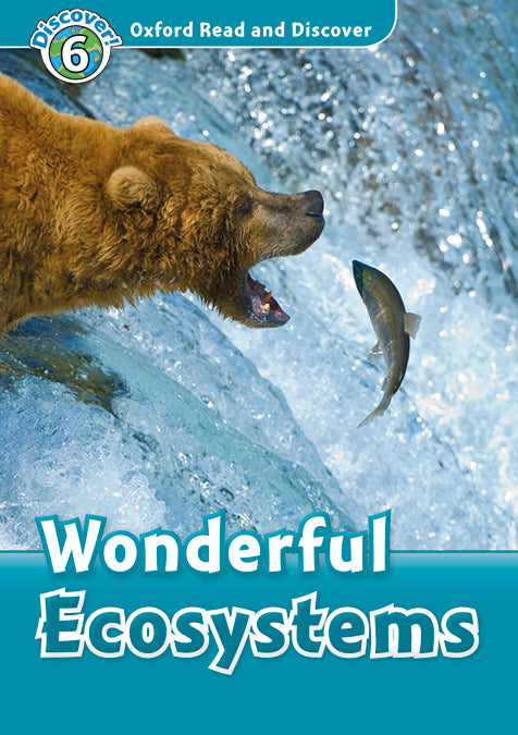 Oxford Read and Discover 6. Wonderful Ecosystems MP3 Pack. Richard Spilsbury (Oxford University Press España, S.A.) 9780194022514
