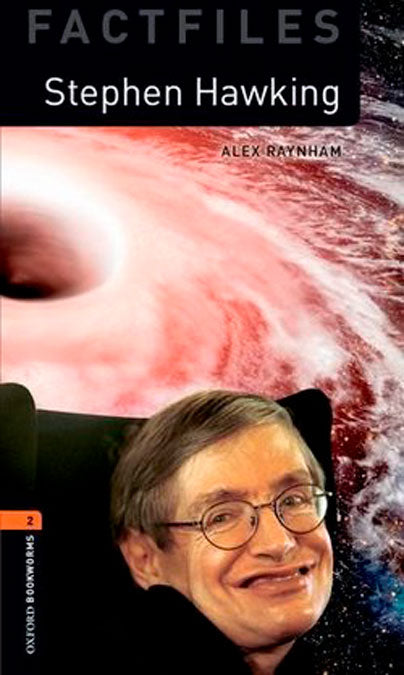Oxford Bookworms 2. Stephen Hawking MP3 Pack. Alex Raynham (Oxford University Press España, S.A.) 9780194024013