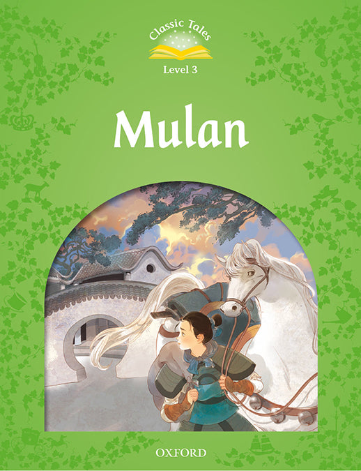 Classic Tales 3. Mulan. MP3 Pack. Varios Autores (Oxford University Press España, S.A.) 9780194100038