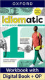 Idiomatic 1 Workbook with Digital Workbook and Online Practice | Varios autores | 9780194192644 (OXFORD)