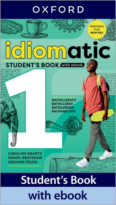 Idiomatic 1 Student's Book with Ebook. Caroline Krantz (Oxford University Press España, S.A.) 9780194192651