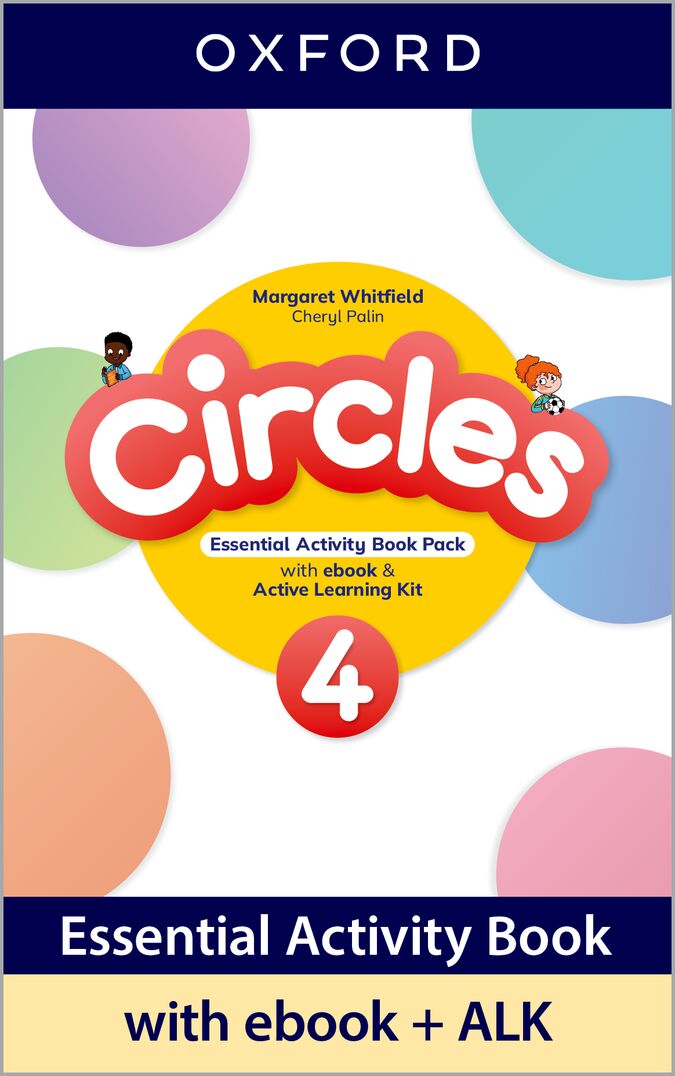 Circles 4. Essential Activity Book with Ebook and Active Learning Kit. Margaret Whitfield (Oxford University Press España, S.A.) 9780194194815 Imagen principal del producto